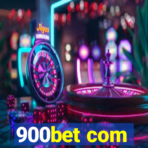 900bet com